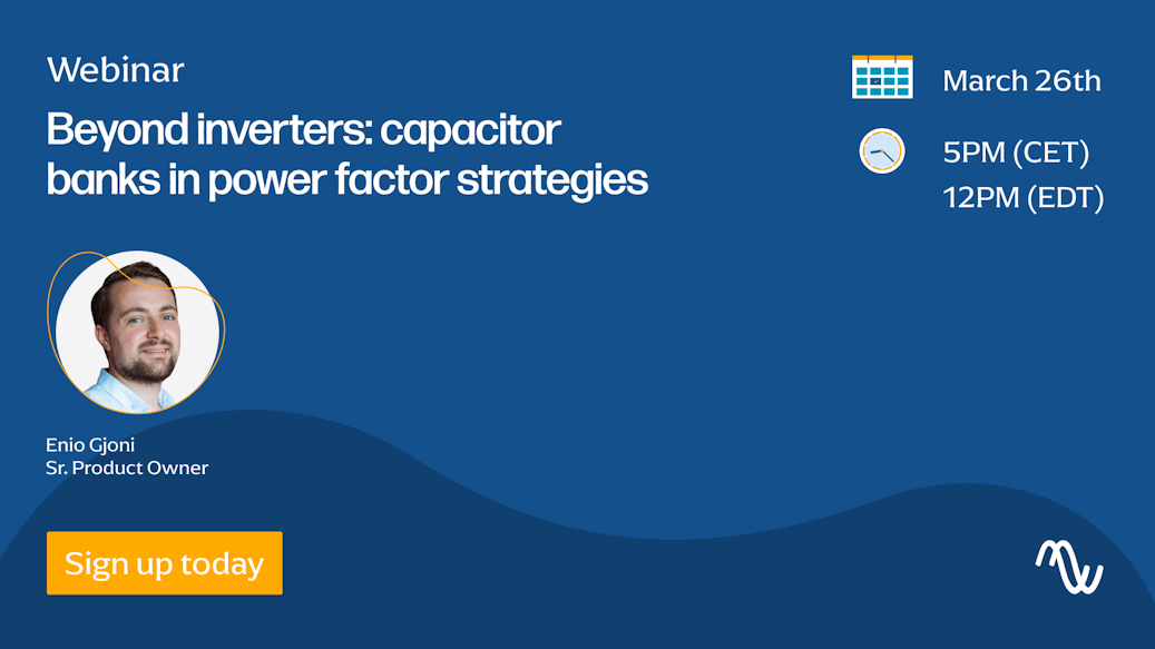Webinar: Beyond inverters: capacitor banks in power factor strategies