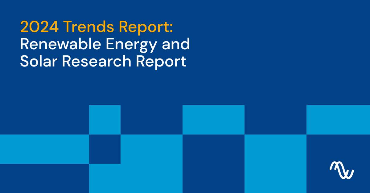 2024 Trends: Renewable Energy & Solar Research Report