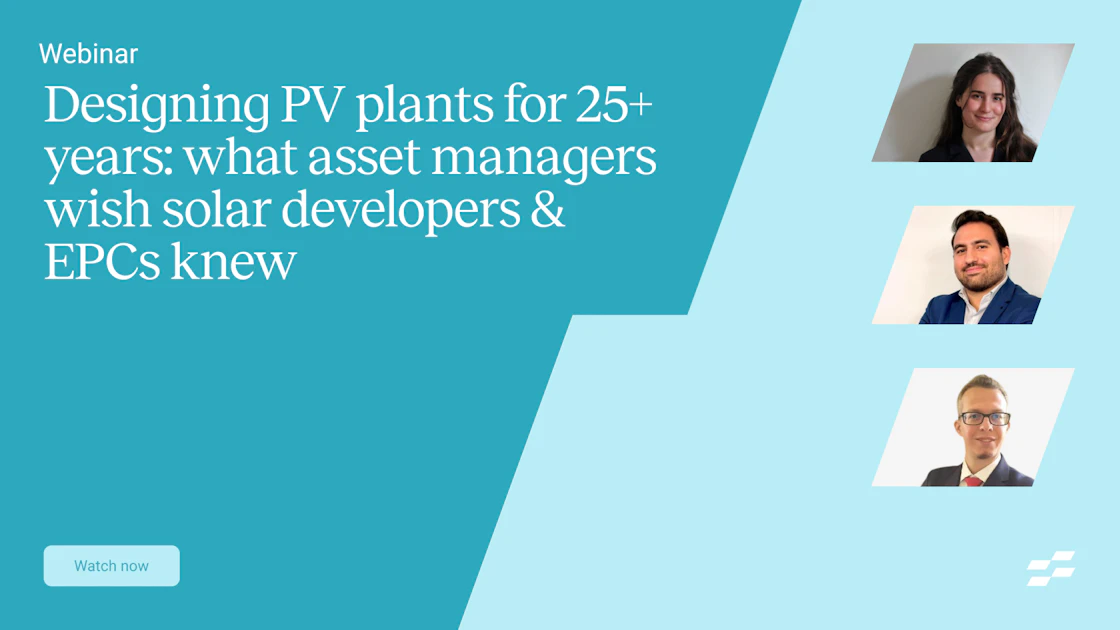 Designing PV plants for 25+ years: what asset managers wish developers ...